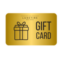 LUXETIRE GIFT CARD